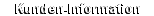 Wichtige Kunden-Informationen